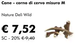 NaturaSì Cane corno di cervo misura M Nature Delì Wild offerta