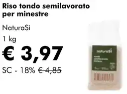NaturaSì Riso tondo semilavorato per minestre NaturaSì offerta