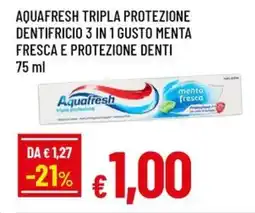 A&O Aquafresh tripla protezione dentifricio 3 in 1 gusto menta fresca e protezione denti offerta