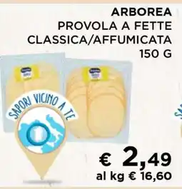 Coop ARBOREA PROVOLA A FETTE CLASSICA/AFFUMICATA offerta