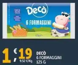 Deco Supermercati Decò 6 formaggini offerta