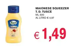 èccoMI Maionese squeezer T. D. TUSCÈ offerta