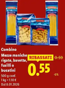 Lidl Combino Mezze maniche rigate, bavette, fusilli o bucatini offerta