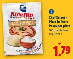 Lidl Chef Select - Pizza in Festa Pasta per pizza offerta