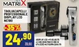 Risparmio Casa MATRIX TAGLIACAPELLI PROFESSIONALE DISPLAY LCD NC180 offerta