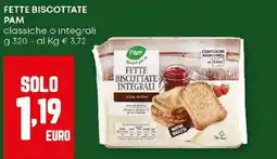 Pam Fette biscottate pam classiche o integrali offerta