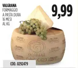 Carico Cash & Carry Valgrana formaggio a pasta dura 16 mesi offerta