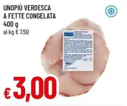 A&O Unopiù verdesca a fette congelata offerta
