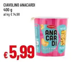 A&O Ciavolino anacardi offerta