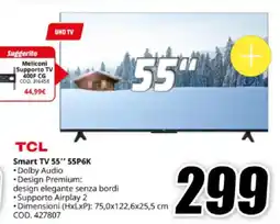 MediaWorld TCL Smart TV 55" 55P6K offerta