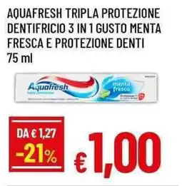 Famila Superstore Aquafresh tripla protezione dentifricio 3 in 1 gusto menta fresca e protezione denti offerta
