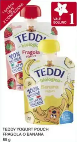 Il Gigante Teddy yogurt pouch fragola o banana offerta