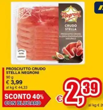 Il Gigante Prosciutto crudo stella NEGRONI offerta
