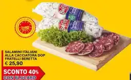 Il Gigante Salamini italiani alla cacciatora dop fratelli BERETTA offerta