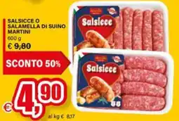 Il Gigante Salsicce o salamella di suino martini offerta