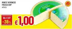 A&O Monte veronese fresco dop offerta