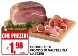 Il Gigante Prosciutto fiocco di valtellina lazzeri offerta