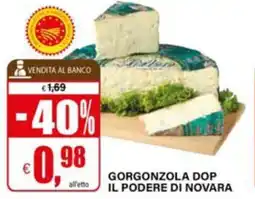 Il Gigante Gorgonzola dop il podere di novara offerta