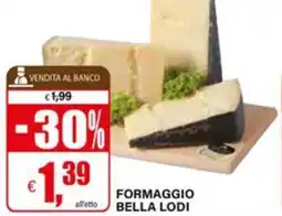Il Gigante Formaggio bella lodi offerta