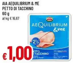 A&O Aia aequilibrium & me petto di tacchino offerta