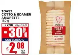 Il Gigante Toast cotto & edamer AMORETTI offerta