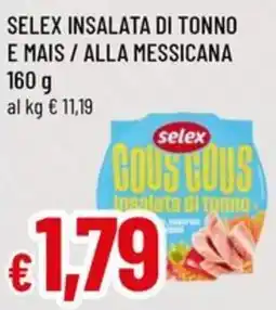 A&O Selex insalata di tonno e mais / alla messicana offerta