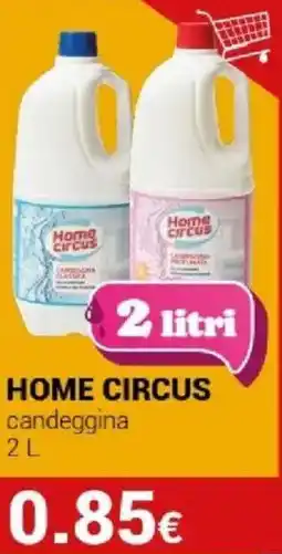 Tigotà HOME CIRCUS candeggina offerta
