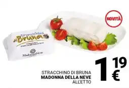 Supermercati Gulliver Stracchino di bruna madonna della neve offerta