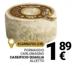Supermercati Gulliver Formaggio carlomagno caseificio quaglia offerta