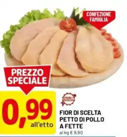 DPiù Fior di scelta petto di pollo a fette offerta
