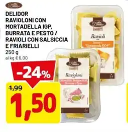 DPiù Delidor ravioloni con mortadella igp, burrata e pesto/ ravioli con salsiccia e friarielli offerta
