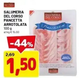 DPiù Salumeria del corso pancetta arrotolata offerta