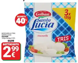 Supermercati Gulliver Mozzarelle tris santa lucia GALBANI offerta