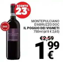 Supermercati Gulliver Montepulciano d'abruzzo doc IL POGGIO DEI VIGNETI offerta