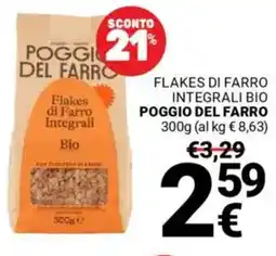Supermercati Gulliver Flakes di farro integrali bio POGGIO DEL FARRO offerta