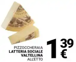 Supermercati Gulliver Pizzoccheraia LATTERIA SOCIALE VALTELLINA offerta