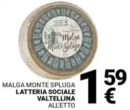 Supermercati Gulliver Malga monte spluga LATTERIA SOCIALE VALTELLINA offerta