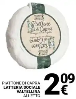 Supermercati Gulliver Piattone di capra LATTERIA SOCIALE VALTELLINA offerta
