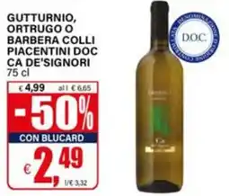Il Gigante Gutturnio, ortrugo o barbera colli piacentini doc ca de'signori offerta