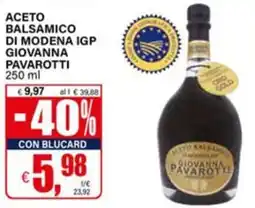 Il Gigante Aceto balsamico di modena igp giovanna pavarotti offerta