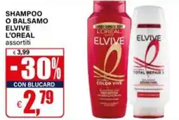 Il Gigante Shampoo o balsamo elvive L'OREAL offerta