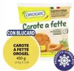 Il Gigante Carote a fette OROGEL offerta
