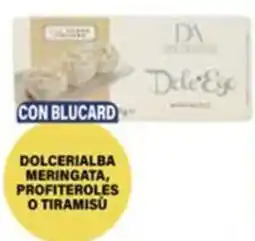 Il Gigante Dolcerialba meringata, profiteroles o tiramisu offerta