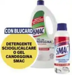 Il Gigante Detergente scioglicalcare o gel candeggina SMAC offerta