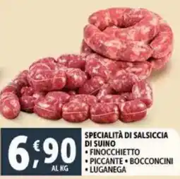 Deco Supermercati Specialità di salsiccia di suino finocchietto, piccante, bocconcini, luganega offerta