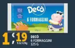 Deco Supermercati Decò 6 formaggini offerta