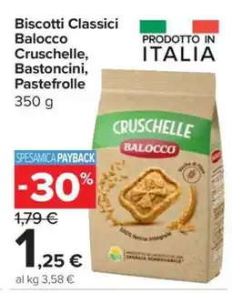 Carrefour Biscotti Classici Balocco Cruschelle, Bastoncini, Pastefrolle offerta