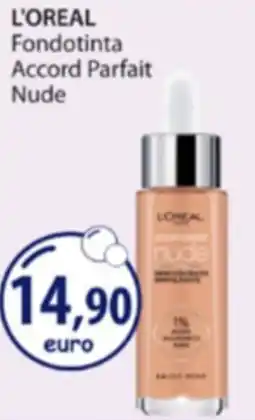 Acqua & Sapone L'OREAL Fondotinta Accord Parfait Nude offerta