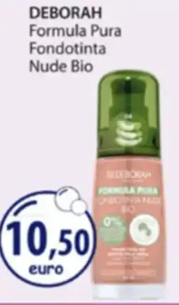 Acqua & Sapone DEBORAH Formula Pura Fondotinta Nude Bio offerta