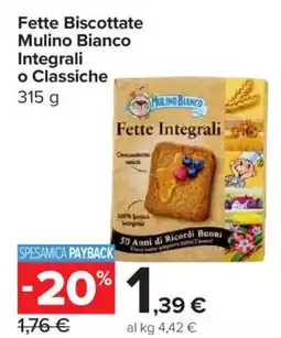 Carrefour Express Fette Biscottate Mulino Bianco Integrali o Classiche offerta